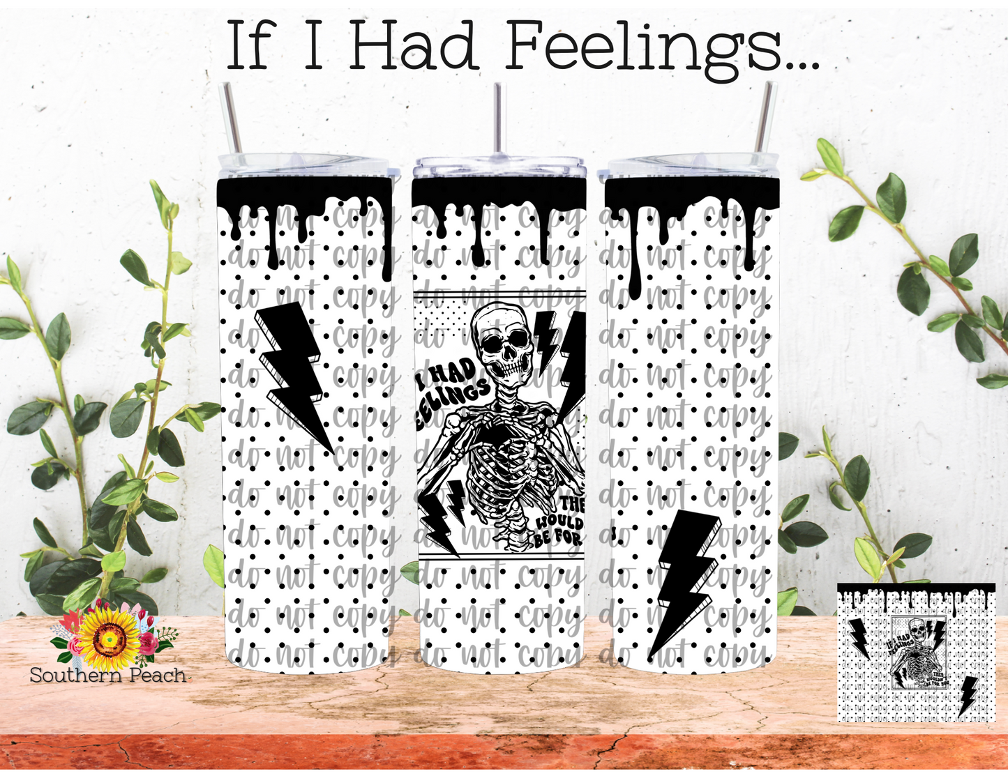 If I Had Feelings...