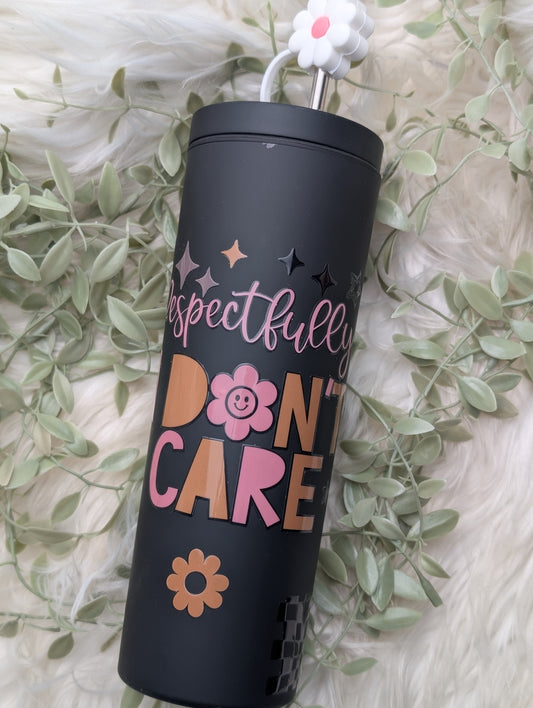 Respectfully Acrylic w/ Straw Topper