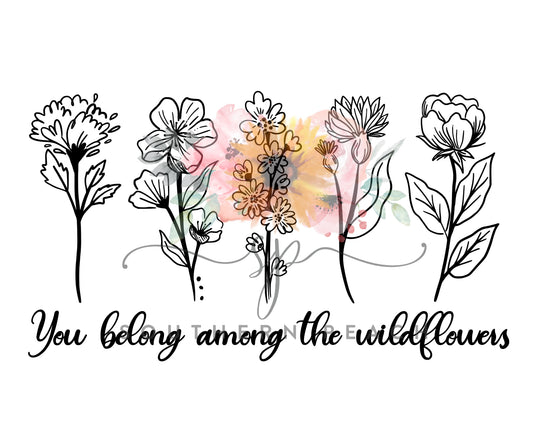 You Belong Among The Wildflowers Digital Design